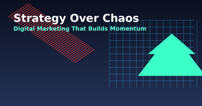 strategy_over_chaos_digital_marketing
